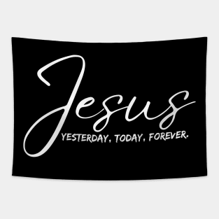 Jesus Yesterday, Today and forever Tapestry