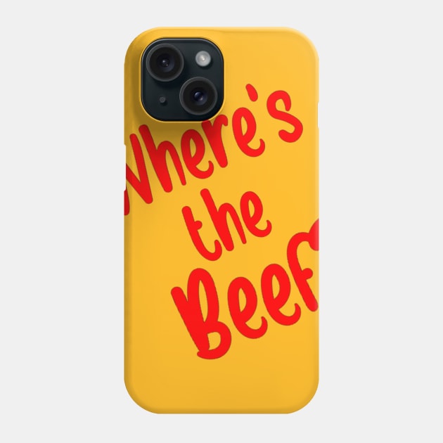 Where's the Beef? Phone Case by vhsisntdead