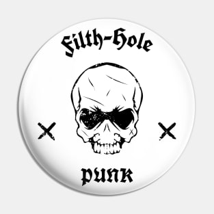 Punk Life Filth Hole Pin