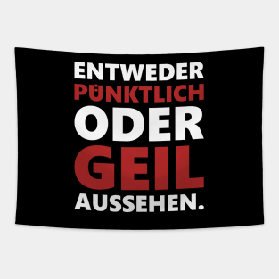 Entweder pünktlich oder geil aussehen Tapestry