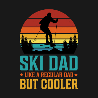 Ski Dad Like a Regular Dad But Cooler T-Shirt