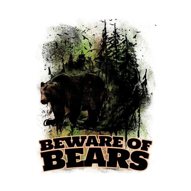 Beware of Bears! Forest Ranger Warning Poster by Area31Studios