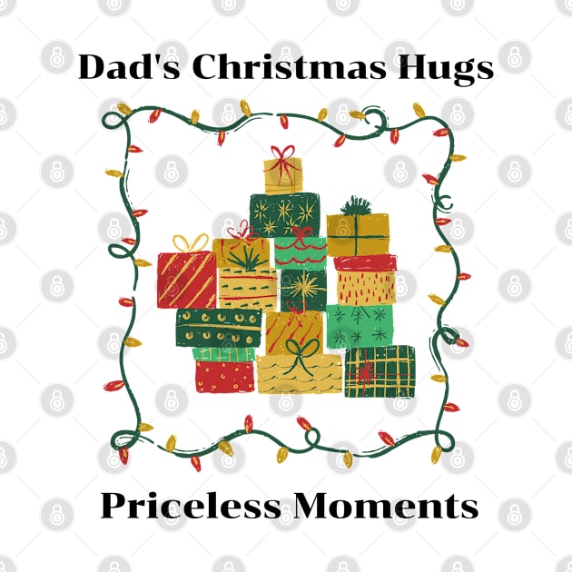 Dad's Christmas hugs Priceless moments by Chapir