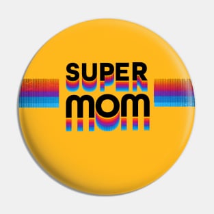 Super Mom Pin