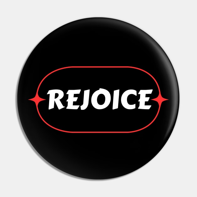 Rejoice | Christian Pin by All Things Gospel