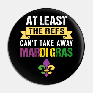 At Least The Refs Can_t Take Away Mardi Gras Pin