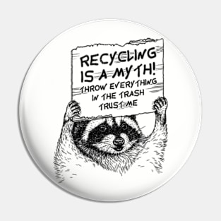 Recycling is a Myth Cardboard Sign Pin