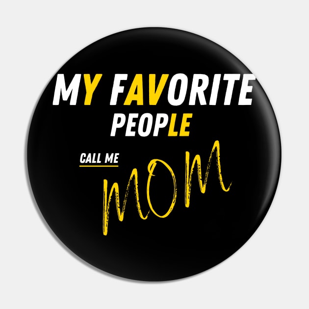 My Favorite People Call Me Mom Funny Mothers Day. Pin by AstronomDesign