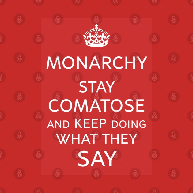 Monarchy Rules? Stay Comatose and Obey by Spine Film