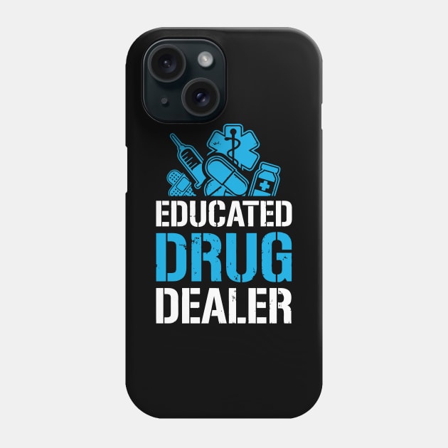 I'M An Educated Drug Dealer Phone Case by tanambos