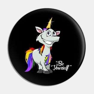 Be Yourself Unicorn #1      Dark Tees Pin