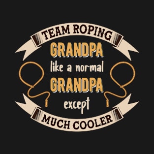 Team Roping Grandpa T-Shirt