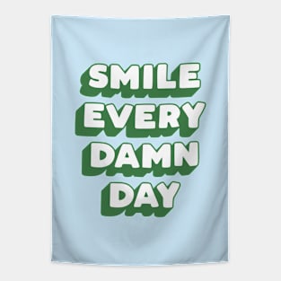 Smile Every Damn Day in green white blue Tapestry