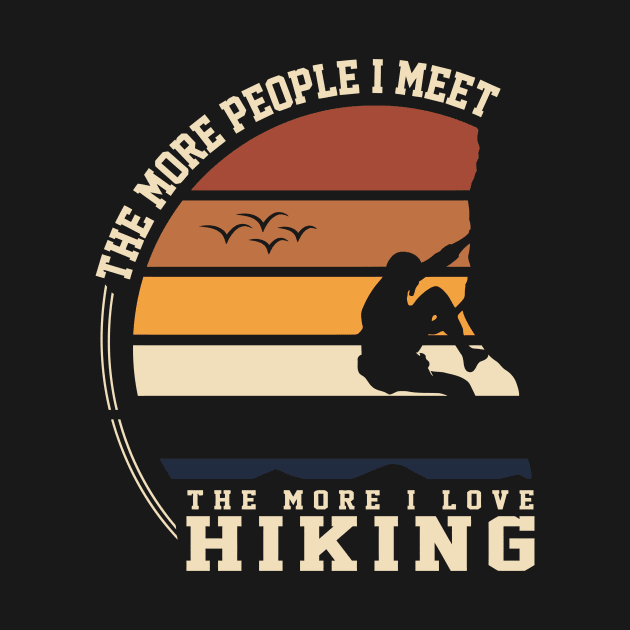 THE MORE PEOPLE I MET THE MORE I LOVE HIKING by CloudyStars