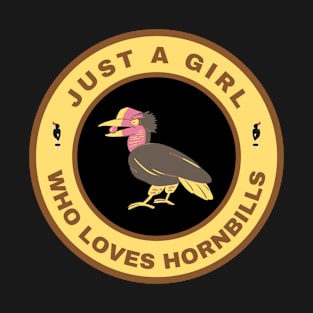 Just a girl who loves Hornbills T-Shirt