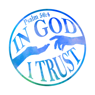 In God I Trust - Psalm 56:4 - Cool Blue Watercolor T-Shirt