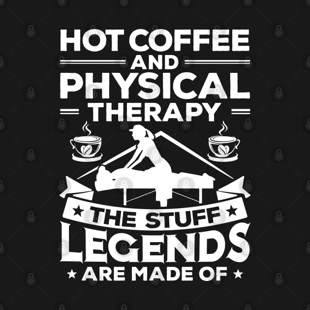 Physical Therapy Physical Therapist Physiotherapy by Krautshirts