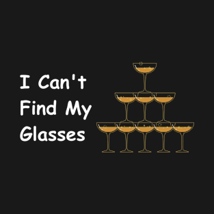 I Can't Find My Glasses T-Shirt