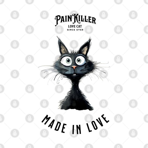 Painkiller made in love Cat by DavidBriotArt