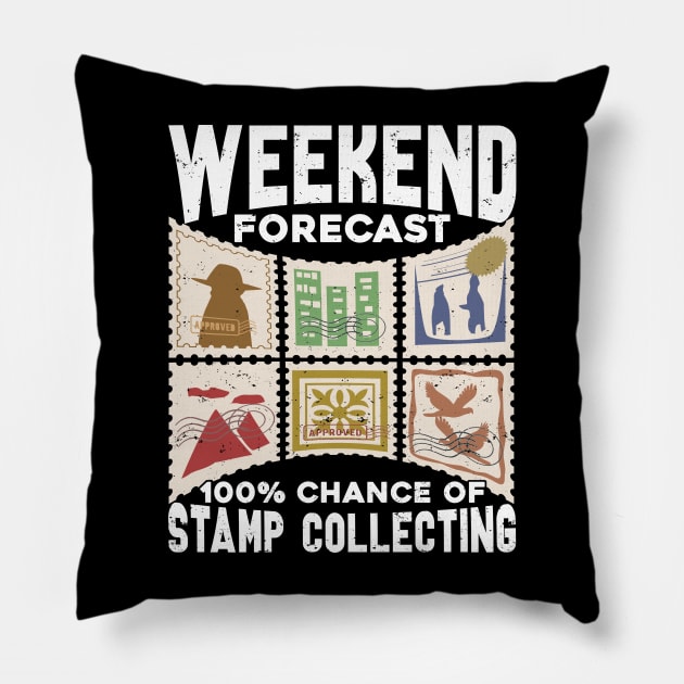 Weekend Forecast 100% Chance Of Stamp Collecting Pillow by Dolde08