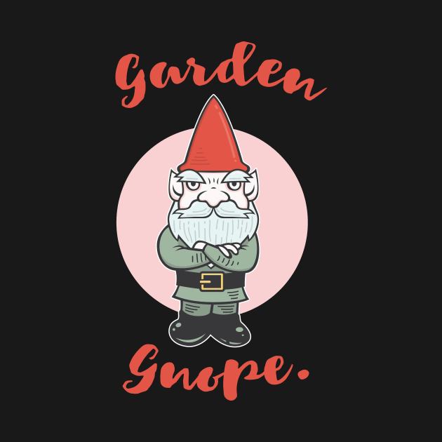 GARDEN GNOPE by strangethingsa