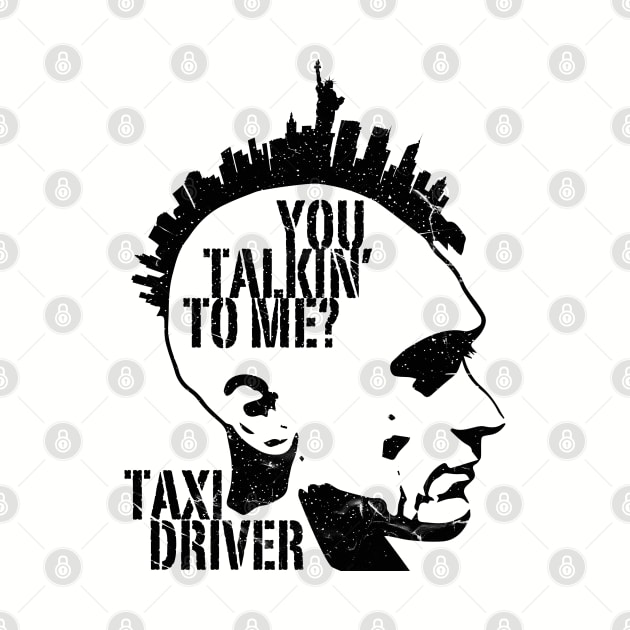 You Talkin To Me - Taxi Driver by Alema Art