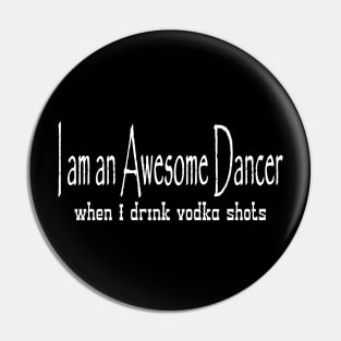 Vodka Shots Dancer Pin