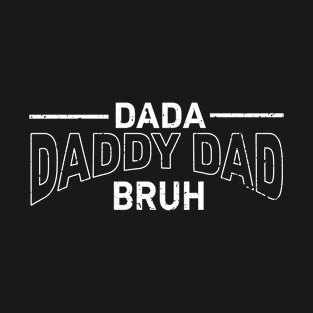 Dada Daddy Dad Bruh Retro Vintage Funny 2023 Fathers Day T-Shirt