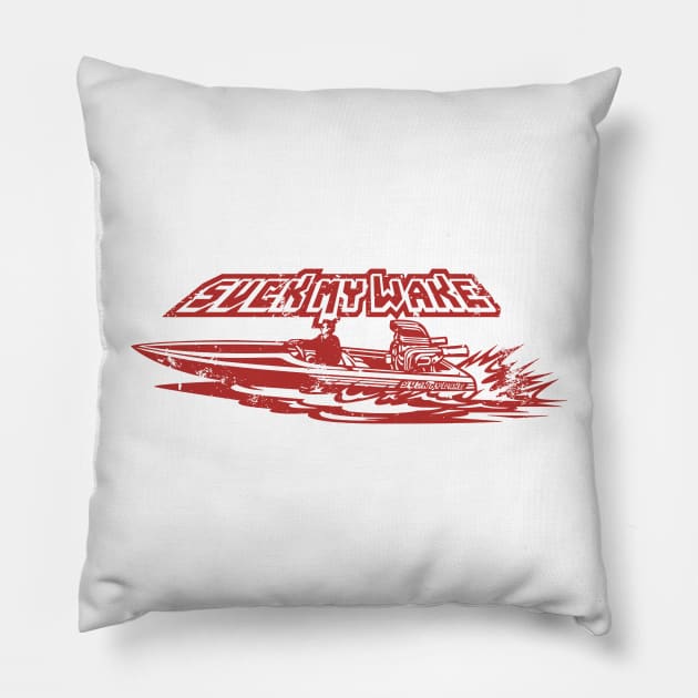 Suck My Wake The Great Outdoors Pillow by GWCVFG