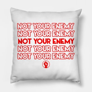 NOT YOUR ENEMY - BLM Pillow