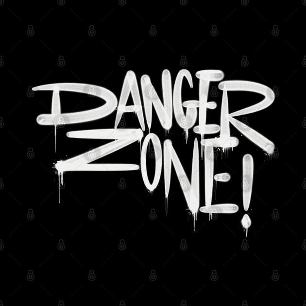 Graffiti Style Danger Zone by 2wear Grafix