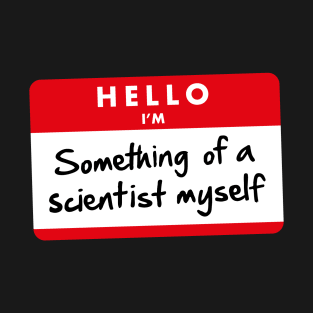 I'm Something of a Scientist Myself – Hello I'm sticker of Norman Osborn meme quote T-Shirt