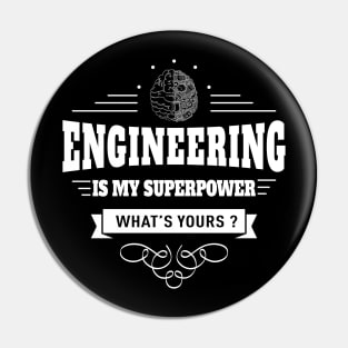 Engineering is my Superpower Pin