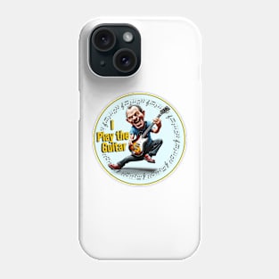 I Play The Guitar Phone Case