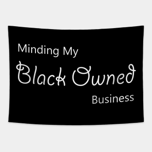 minding my blackowned business Tapestry