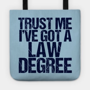 Trust Me I've Got a Law Degree Tote