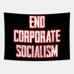 End Corporate Socialism Tapestry