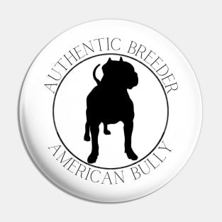 Authentic Breeder American Bully Pin