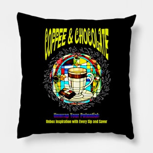 Coffee and Chocolate (Motivational and Inspirational Quote) Pillow