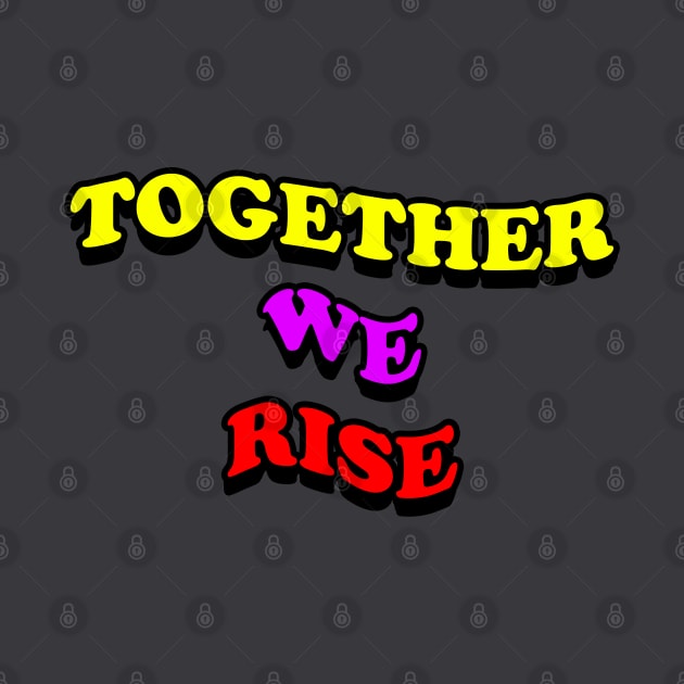 Together we rise by OrionBlue