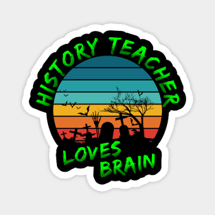 History teacher lives brain funny Halloween Magnet