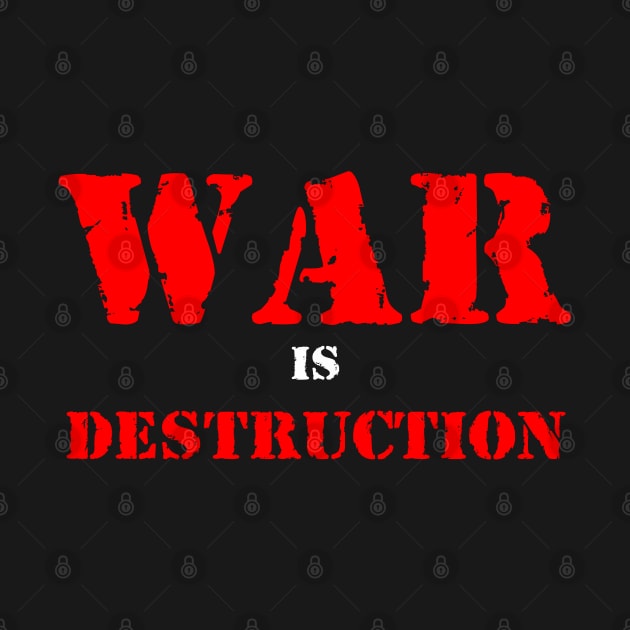 War is destruction by Erena Samohai