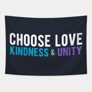 CHOOSE LOVE, KINDNESS & UNITY  white, blue, purple Tapestry