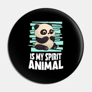 Panda Is My Spirit Animal I Panda I Panda Pin