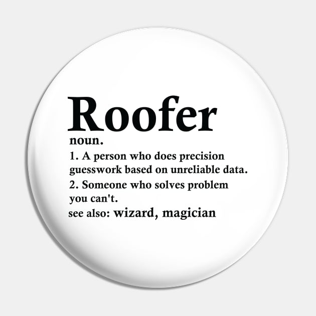 Roofer Definition Funny Roof Tiler Profession Pin by woodesigner