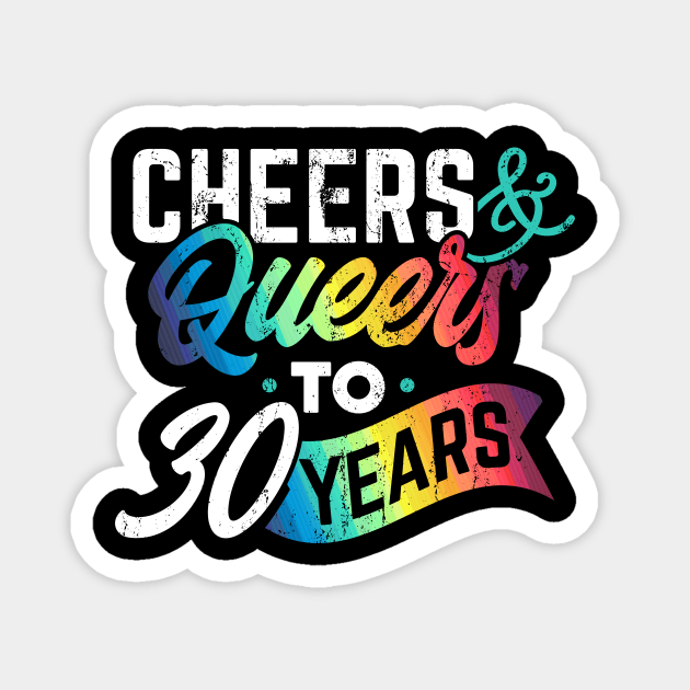 Cheers and queers to my 30 years Magnet by Hinode