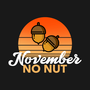 Funny No Nut November Design T-Shirt