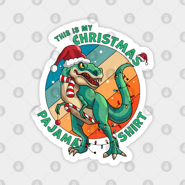 This Is My Christmas Pajama Shirt T-Rex Santa Claus Dinosaur Xmas Magnet by OrangeMonkeyArt