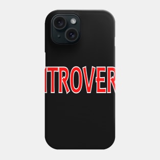 Introvert Phone Case