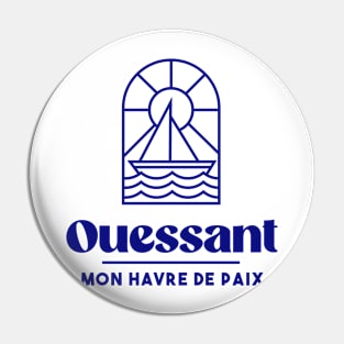 Ouessant my haven of peace - Brittany Morbihan 56 BZH Sea Island of Ouessant Pin